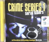 Crime Series 1 - Serial Killers written by Martin Fido performed by Martin Fido on CD (Abridged)
